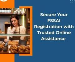 Secure Your FSSAI Registration with Trusted Online Assistance