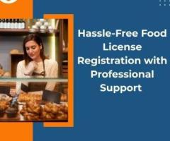 Hassle-Free Food License Registration with Professional Support