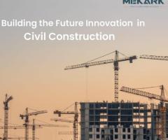 Civil construction | Civil Contractors in chennai - Mekark