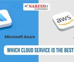 Which cloud service is the best, AWS or Microsoft Azure?-AWS Online Training