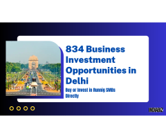 834 Business Investment Opportunities in Delhi - Buy or Invest Directly
