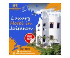 Best Luxury Hotels in Jaitaran for an Unforgettable Experience