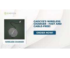Cadyce's Wireless Charger - Fast and Cable-Free!