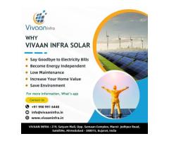 Vivaan Infra Solar, WHY Choose VIVAAN INFRA SOLAR,Ahmedabad, Gujarat, India