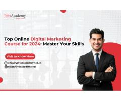 Top Online Digital Marketing Course for 2024: Master Your Skills
